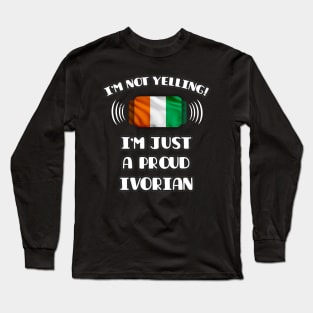 I'm Not Yelling I'm A Proud Ivorian - Gift for Ivorian With Roots From Ivory Coast Long Sleeve T-Shirt